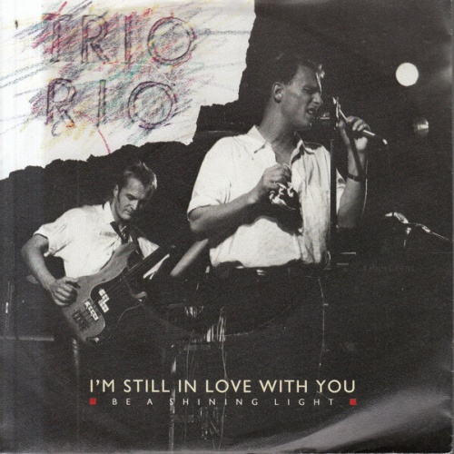 7", Single Trio Rio - I'm Still In Love With You