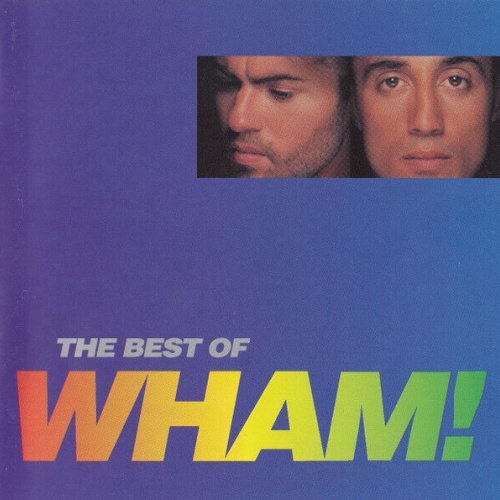 CD, Comp, RM Wham! - The Best Of Wham! (If You Were There...)