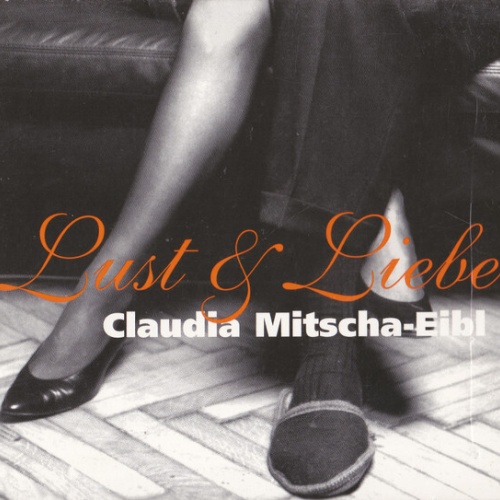 CD, Album Claudia Mitscha-Eibl - Lust & Liebe