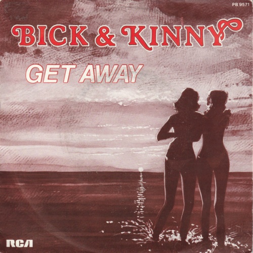 7" Bick & Kinny - Get Away