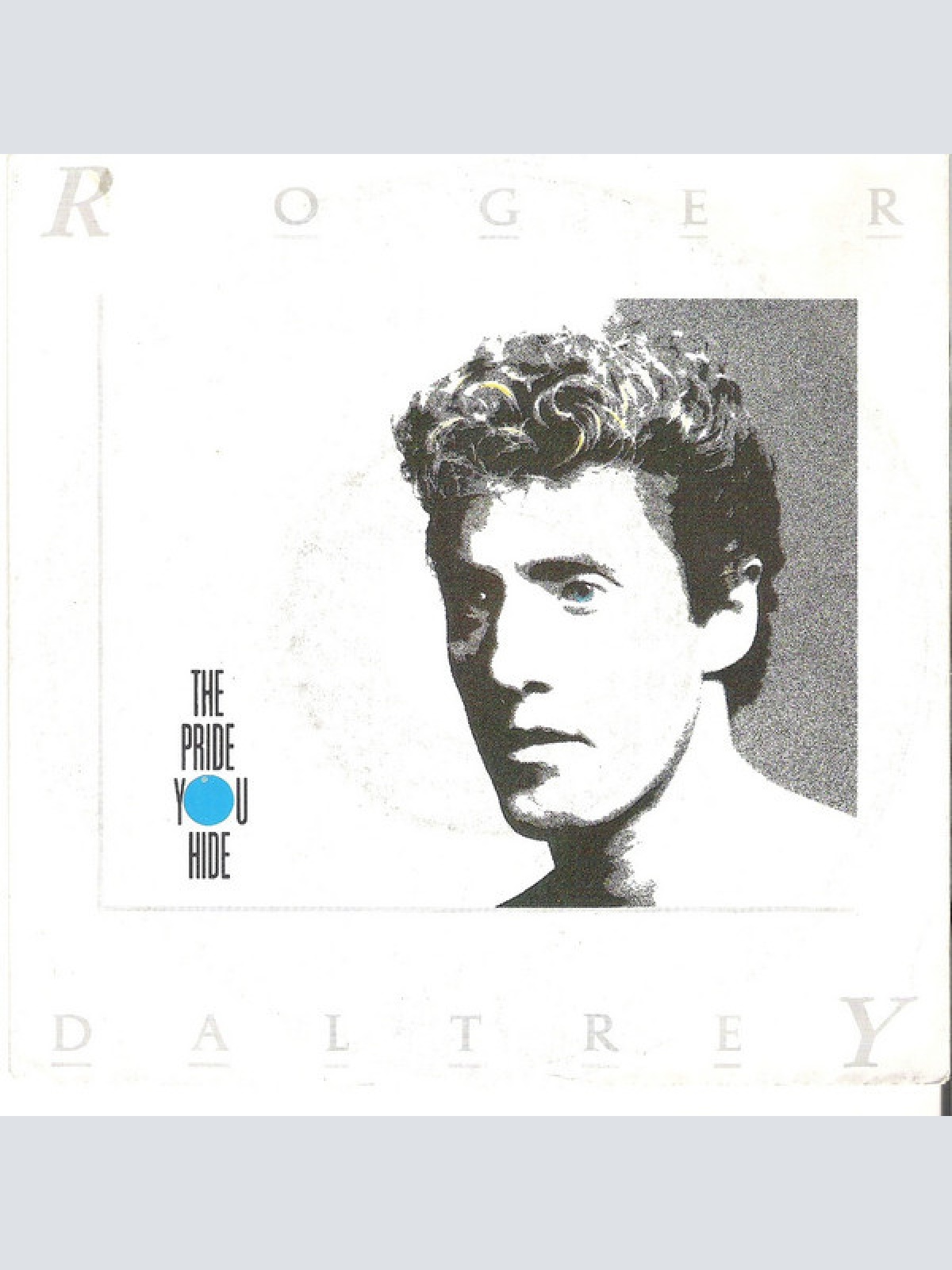 7", Single Roger Daltrey - The Pride You Hide