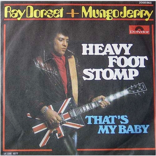 7" Ray Dorset & Mungo Jerry - Heavy Foot Stomp
