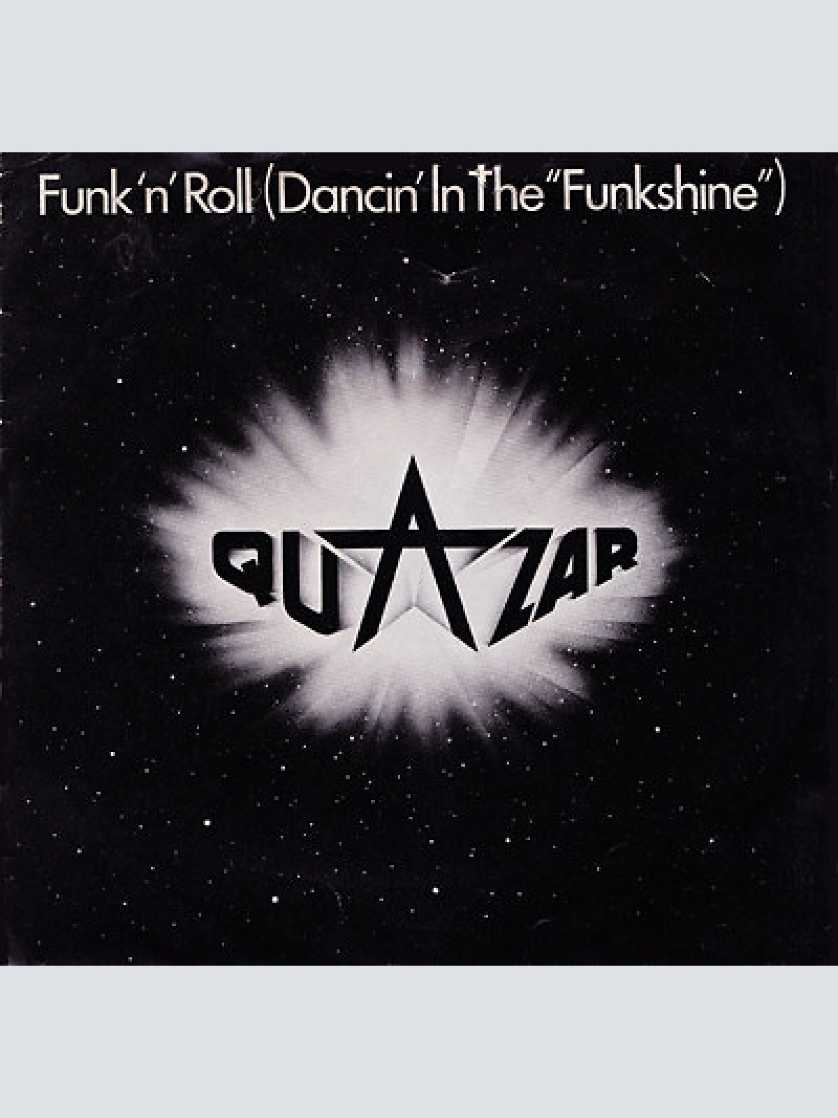 7", Promo Quazar (2) - Funk 'N' Roll  (Dancin' In The "FunkShine")