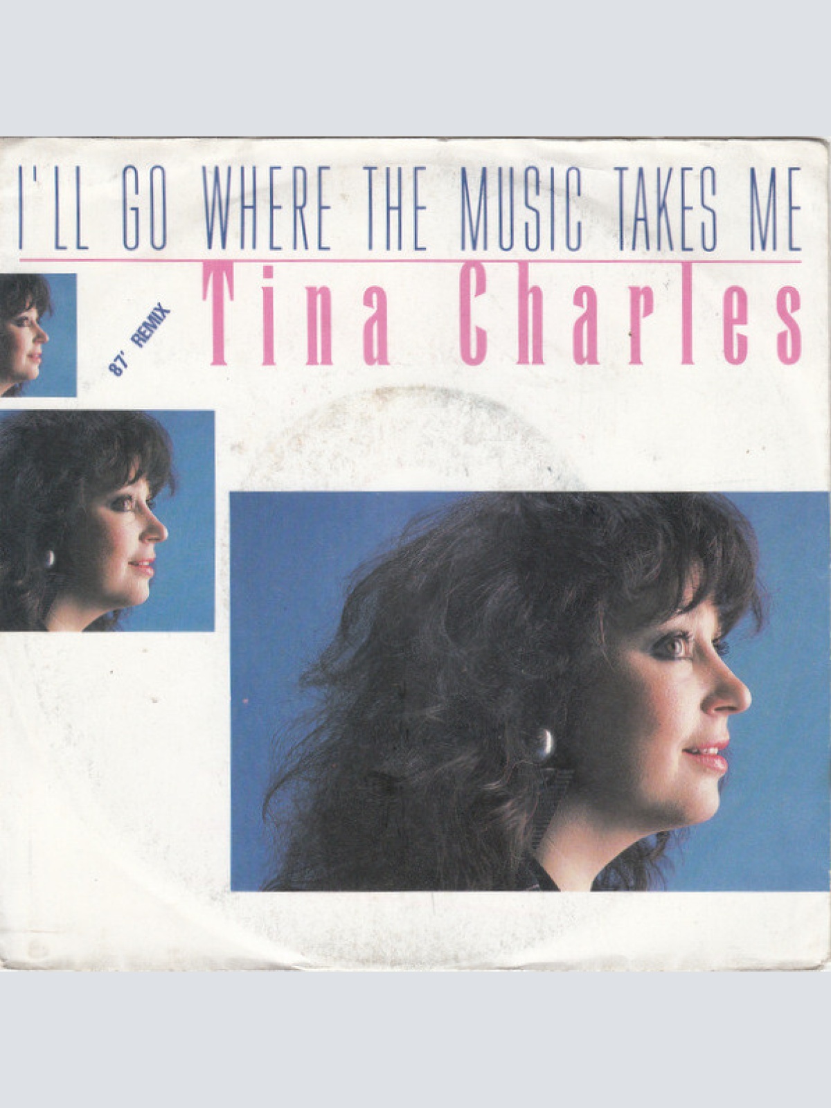 7", Single Tina Charles - I'll Go Where The Music Takes Me (87' Remix)