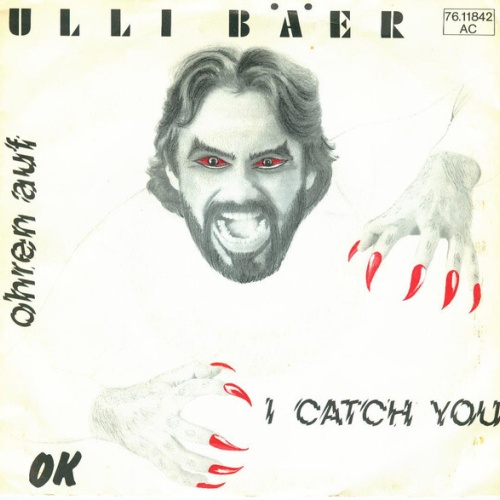 7", Single Ulli Bäer - I Catch You / Ohren Auf