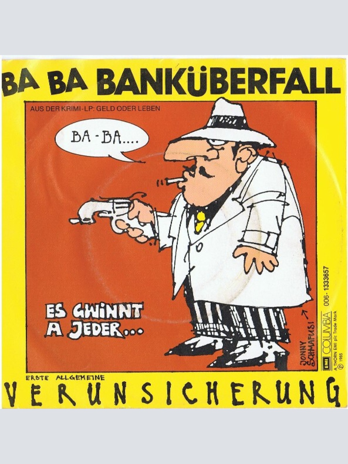 7", Single Erste Allgemeine Verunsicherung* - Ba Ba Banküberfall