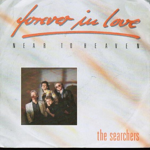 7", Single The Searchers - Forever In Love (Near To Heaven)