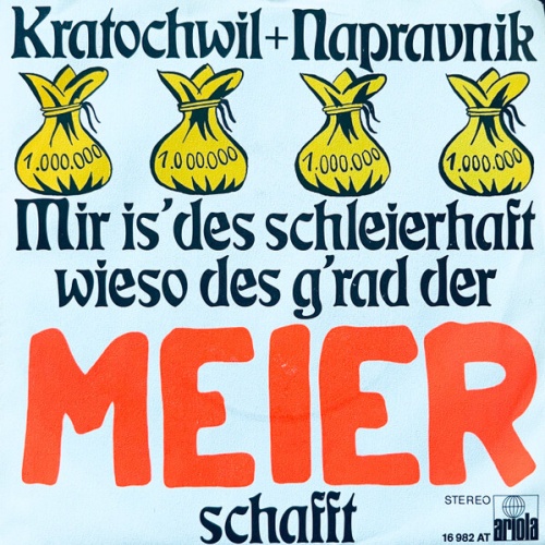 7", Single Kratochwil* + Napravnik* - Mir Is' Des Schleierhaft Wieso Des G'ra...
