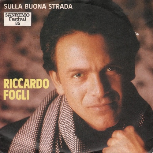 7", Single Riccardo Fogli - Sulla Buona Strada