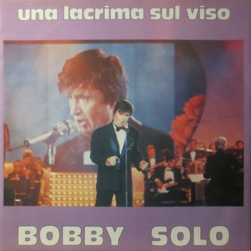 7", Single Bobby Solo - Una Lacrima Sul Viso