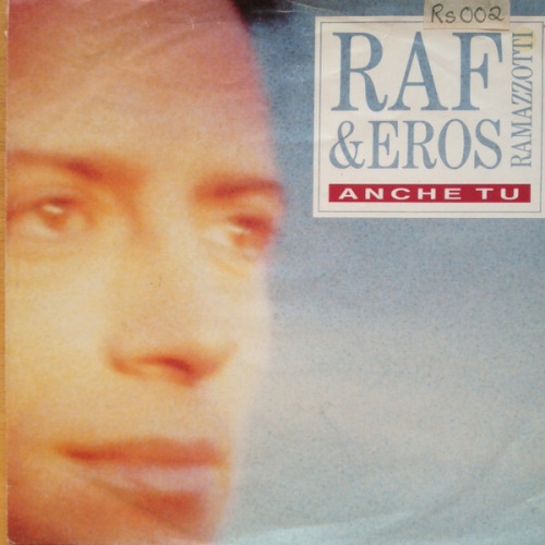 7", Single, Promo RAF (5) & Eros Ramazzotti - Anche Tu