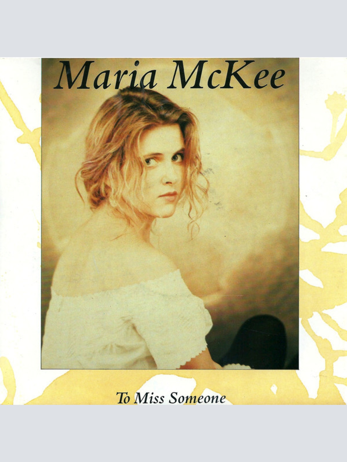 7", Single Maria McKee - To Miss Someone