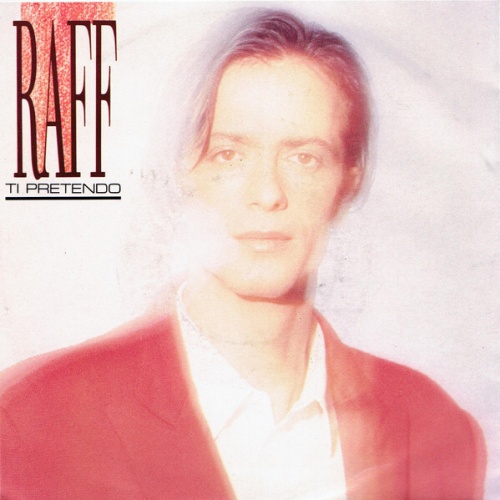 7", Single Raff* - Ti Pretendo