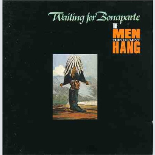 LP, Album The Men They Couldn't Hang - Waiting For Bonaparte