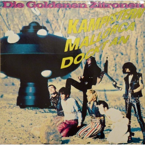 LP, Album Die Goldenen Zitronen - Kampfstern Mallorca Dockt An