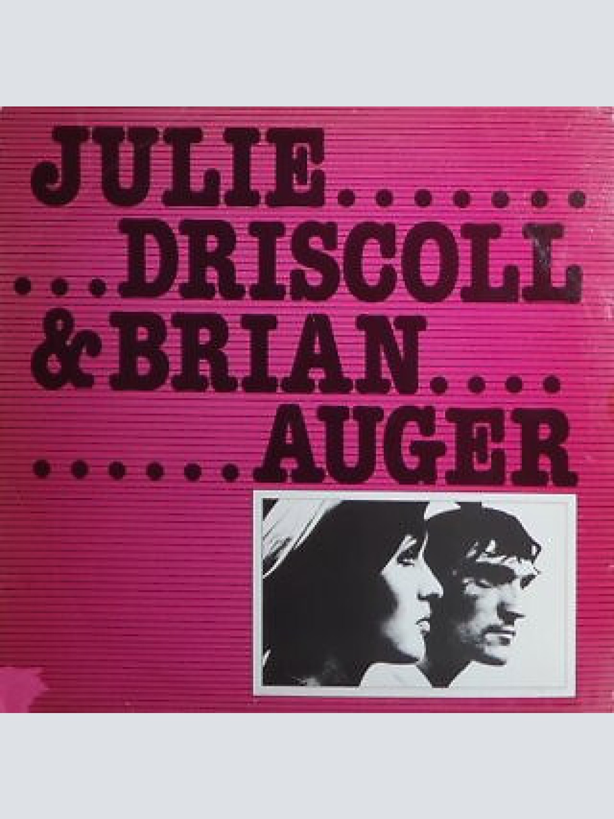 LP, Comp, RE Julie Driscoll & Brian Auger - Julie Driscoll & Brian Auger