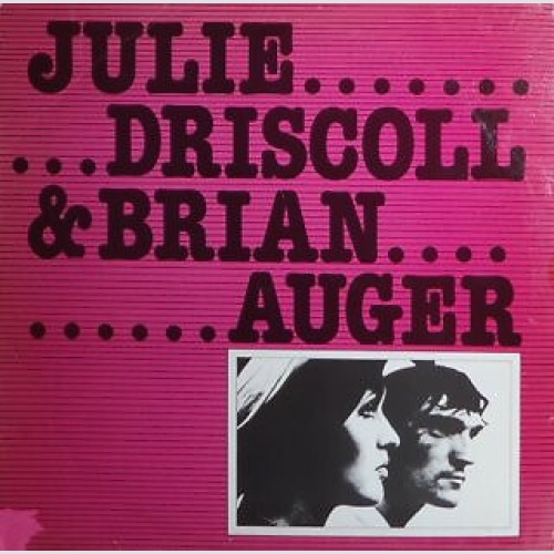 LP, Comp, RE Julie Driscoll & Brian Auger - Julie Driscoll & Brian Auger