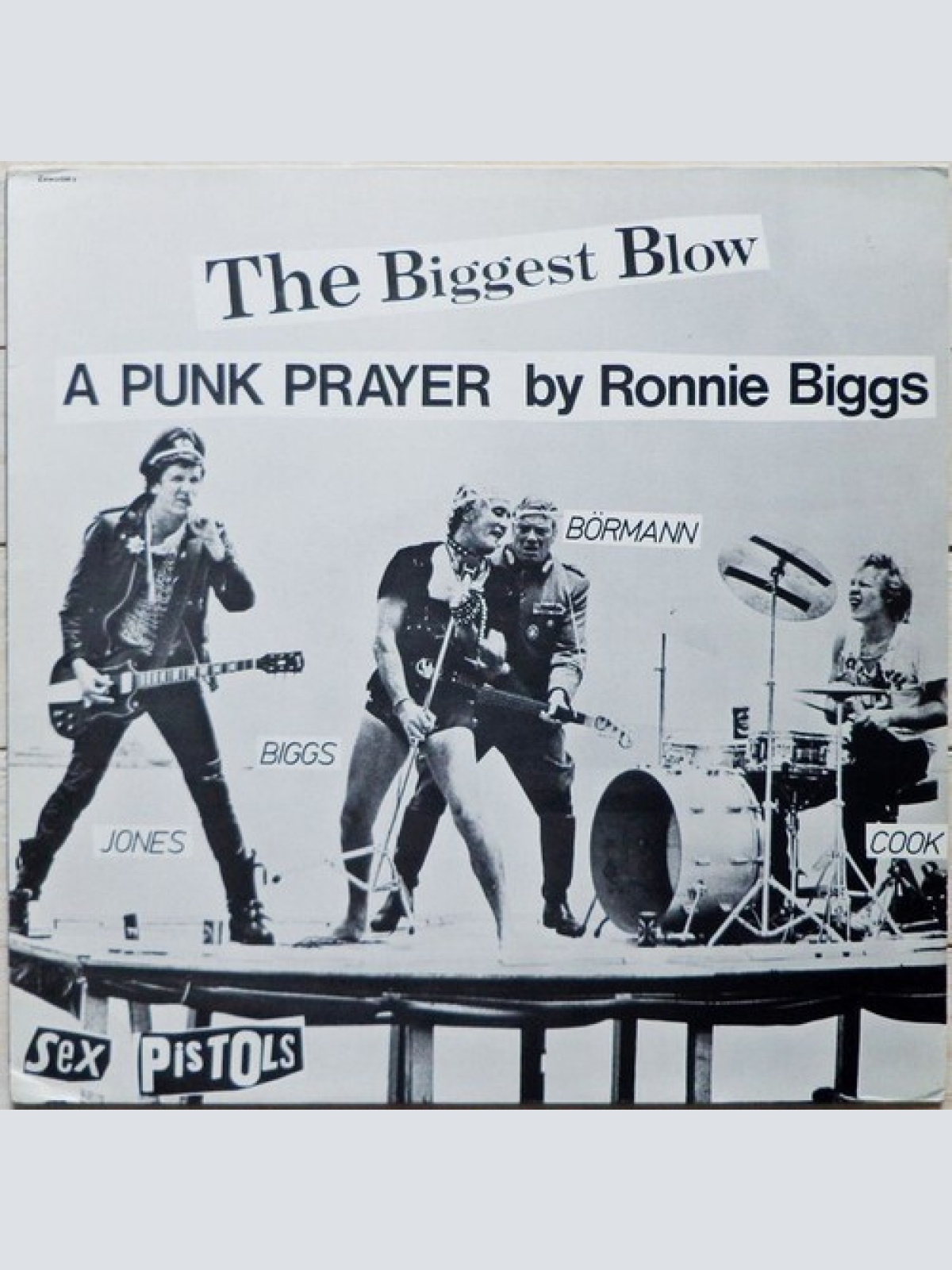 12", Single Sex Pistols - The Biggest Blow (A Punk Prayer By Ronnie Biggs) / ...