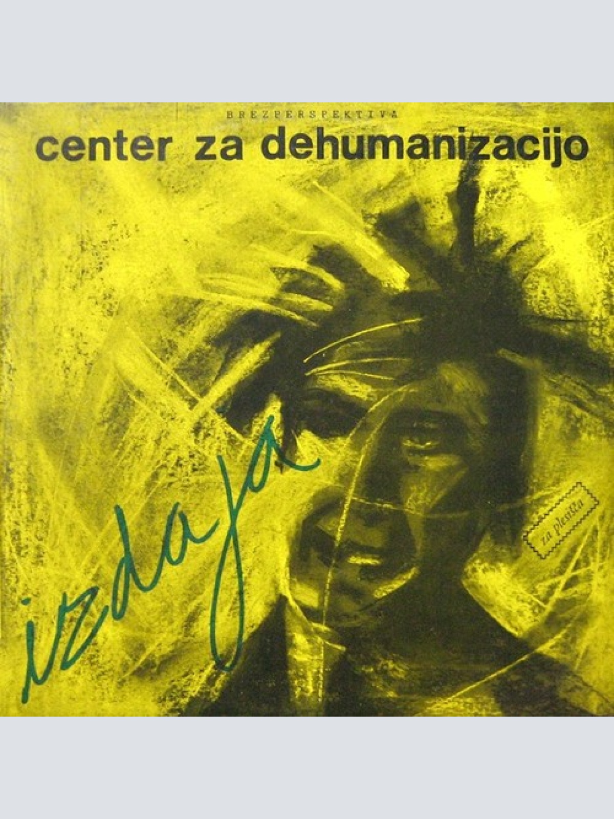 12" Center Za Dehumanizacijo - Izdaja