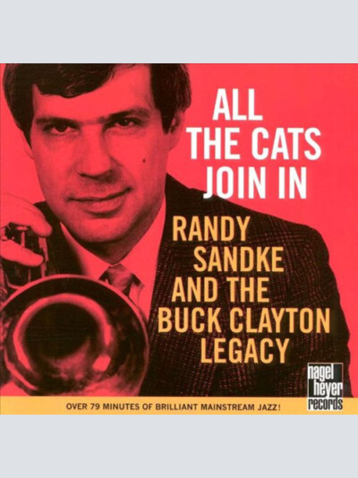 CD, Album Randy Sandke And The Buck Clayton Legacy* - All The Cats Join In