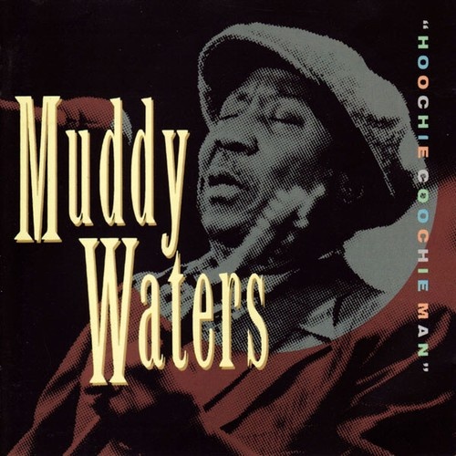 CD, Comp Muddy Waters - Hoochie Coochie Man