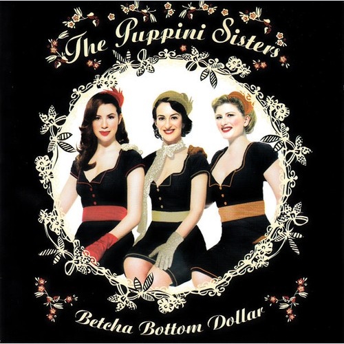 CD, Album The Puppini Sisters - Betcha Bottom Dollar