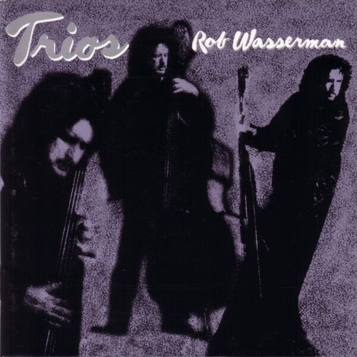 CD, Album Rob Wasserman - Trios