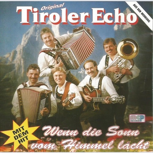 CD, Album Original Tiroler Echo - Wenn Die Sonn' Vom Himmel Lacht