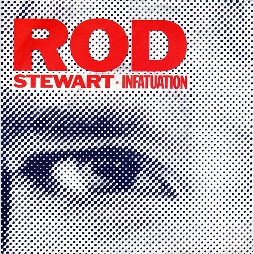 7", Single Rod Stewart - Infatuation