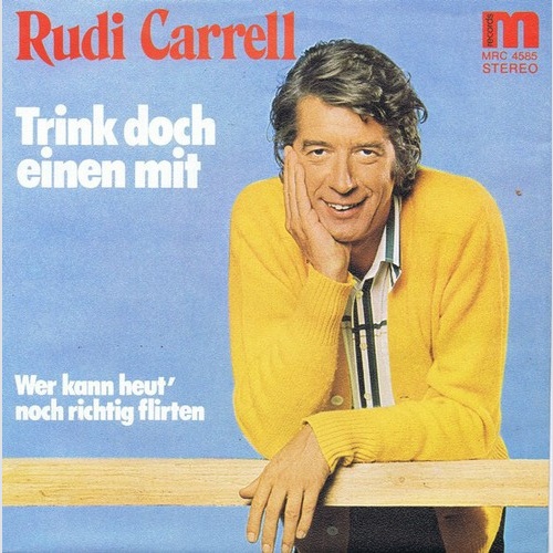 7", Single, Promo Rudi Carrell - Trink Doch Einen Mit