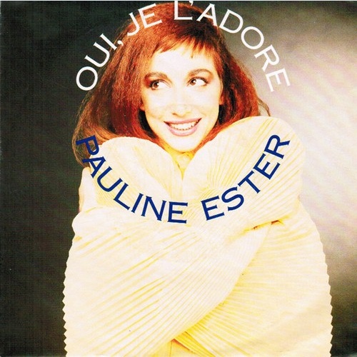 7", Single Pauline Ester - Oui, Je L'adore