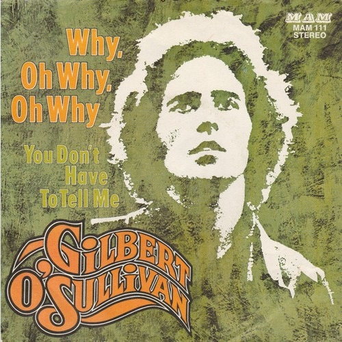 7", Promo Gilbert O'Sullivan - Why, Oh Why, Oh Why