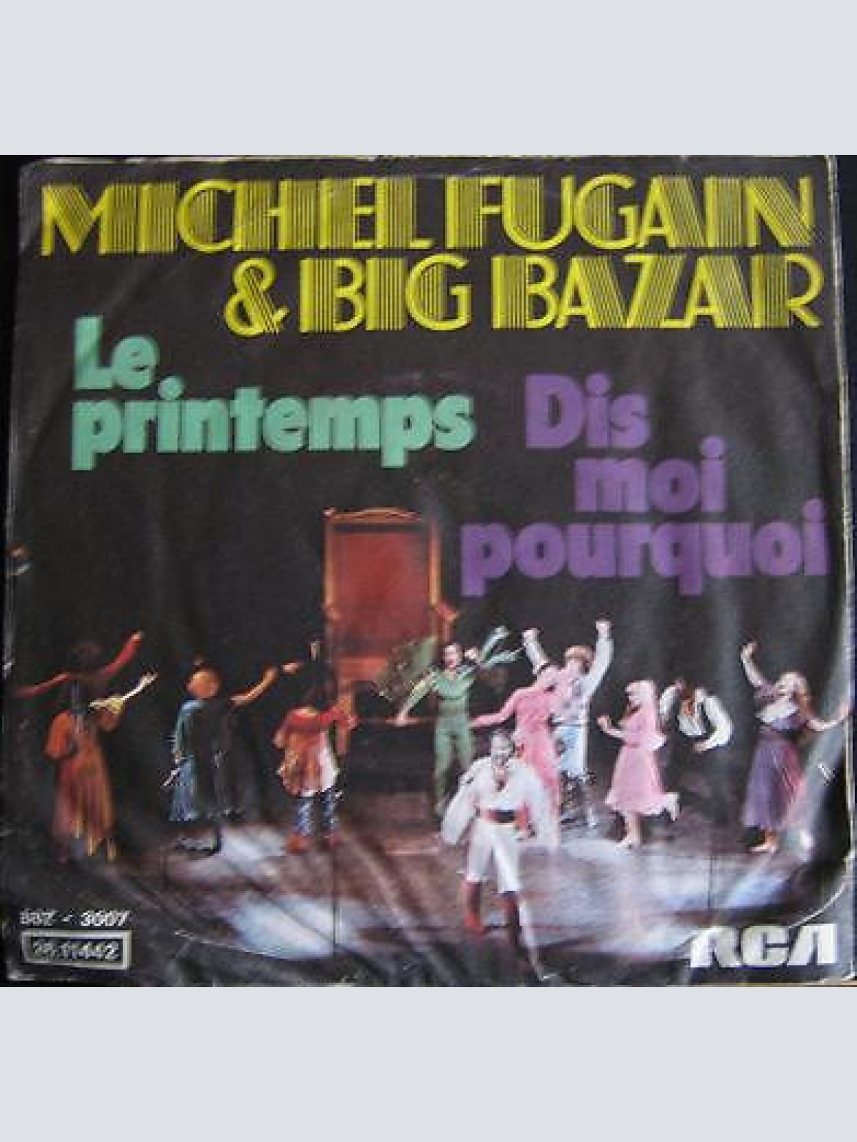 7" Michel Fugain & Le Big Bazar - Le Printemps / Dis-Moi Pourquoi