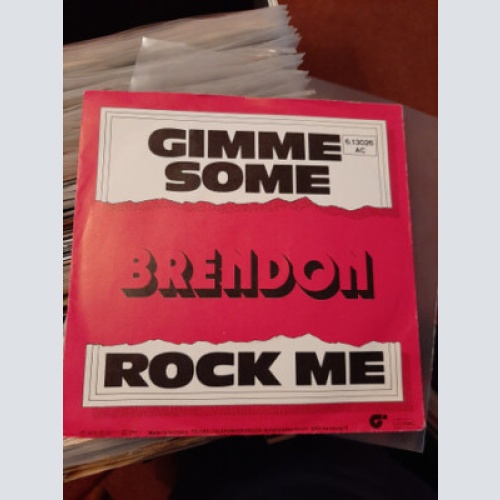 7", Single, Promo Brendon (2) - Gimme Some / Rock Me
