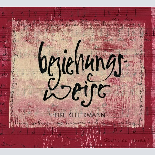 CD, Album Heike Kellermann - Beziehungs-Weise