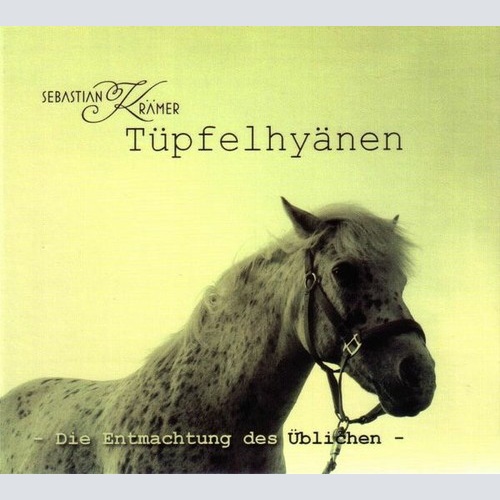 CD, Album Sebastian Krämer - Tüpfelhyänen - Die Entmachtung Des Üblichen