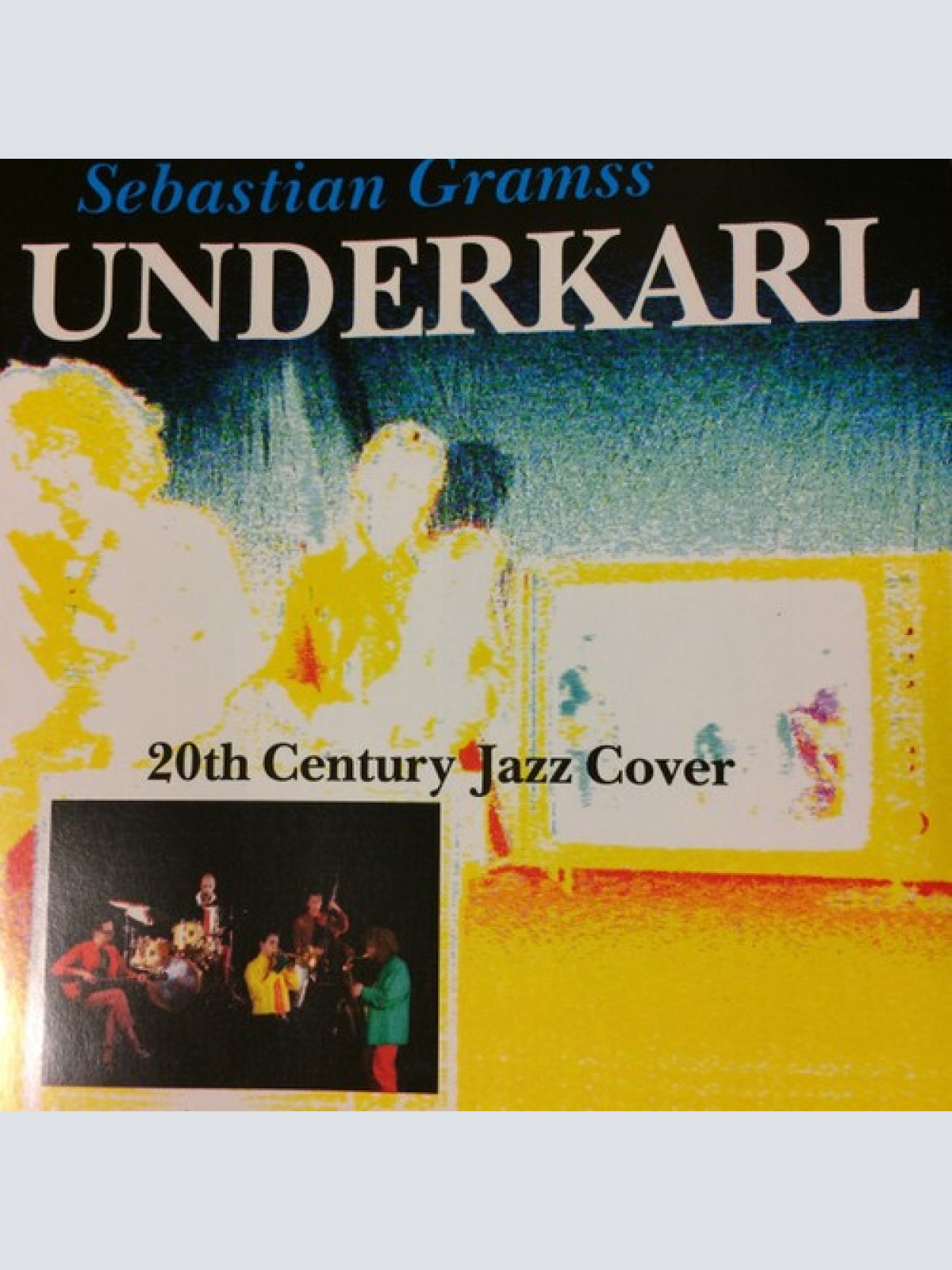 CD, Album Sebastian Gramss Underkarl* - 20th Century Jazz Cover