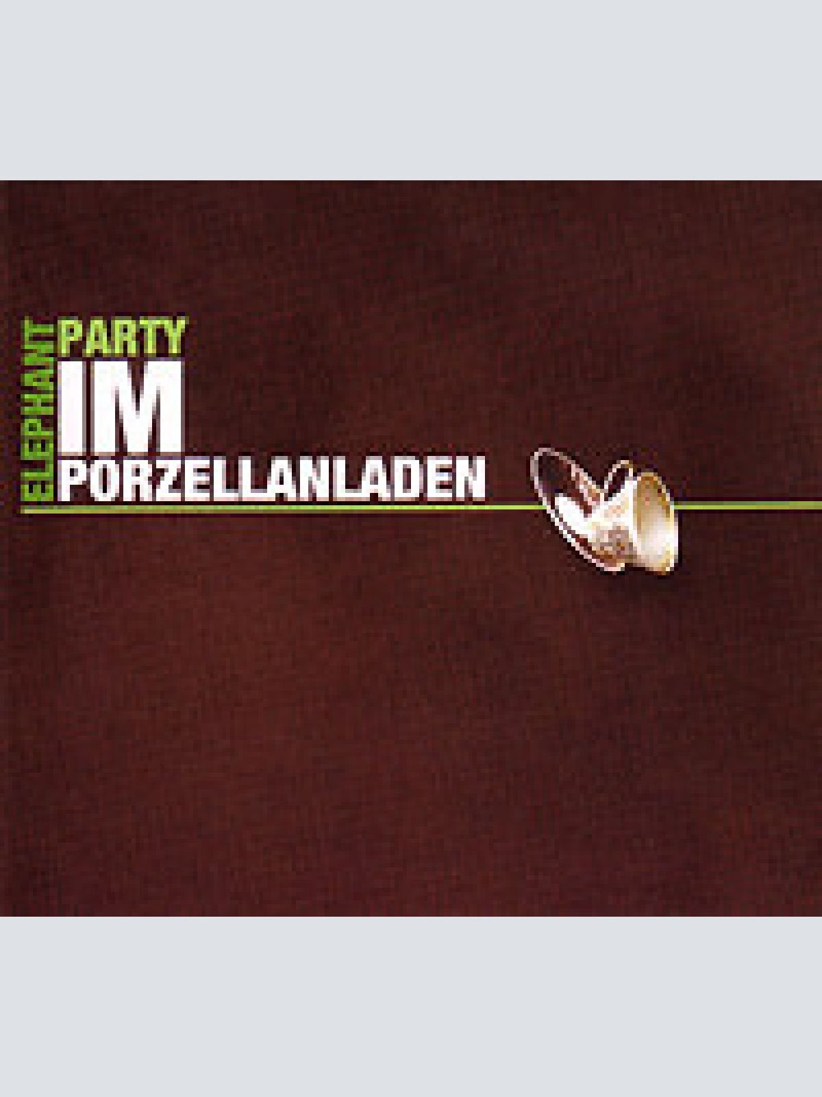 CD, Album Elephant Party - Im Porzellanladen