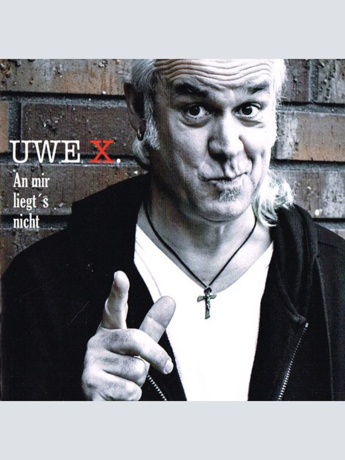 CD, Album Uwe X. - An Mir Liegt's Nicht