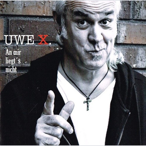 CD, Album Uwe X. - An Mir Liegt's Nicht