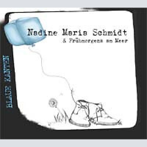 CD, Album Nadine Maria Schmidt & Frühmorgens Am Meer - Blaue Kanten