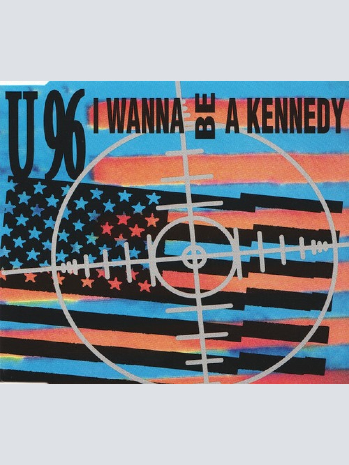 CD, Maxi U 96* - I Wanna Be A Kennedy