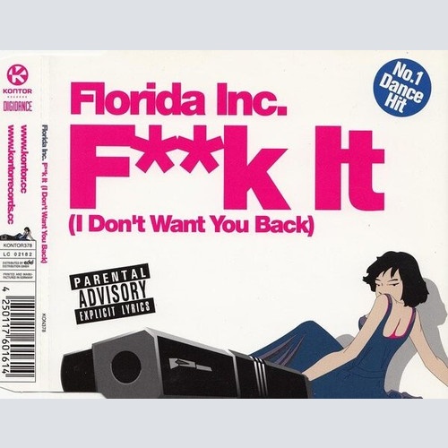 CD, Maxi Florida Inc. - F**k It (I Don't Want You Back)
