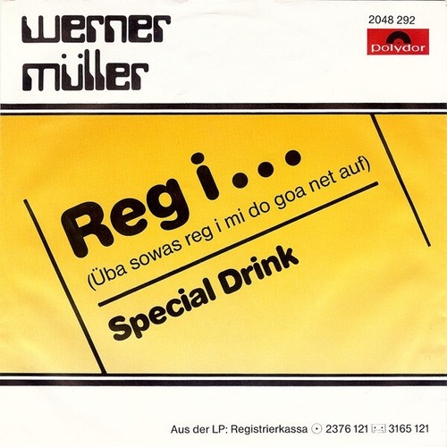 7", Single Werner Müller (2) - Reg I... (Üba Sowas Reg I Mi Do Goa Net Auf)
