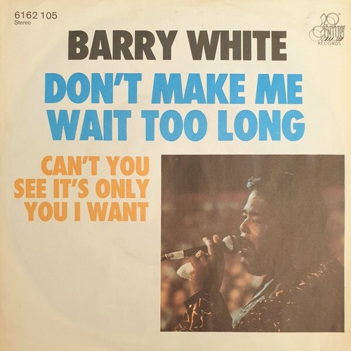 7", Single Barry White - Don't Make Me Wait Too Long