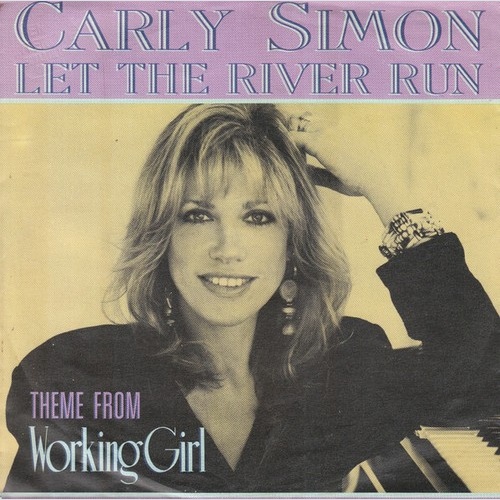 7", Single Carly Simon - Let The River Run (Theme From Working Girl)