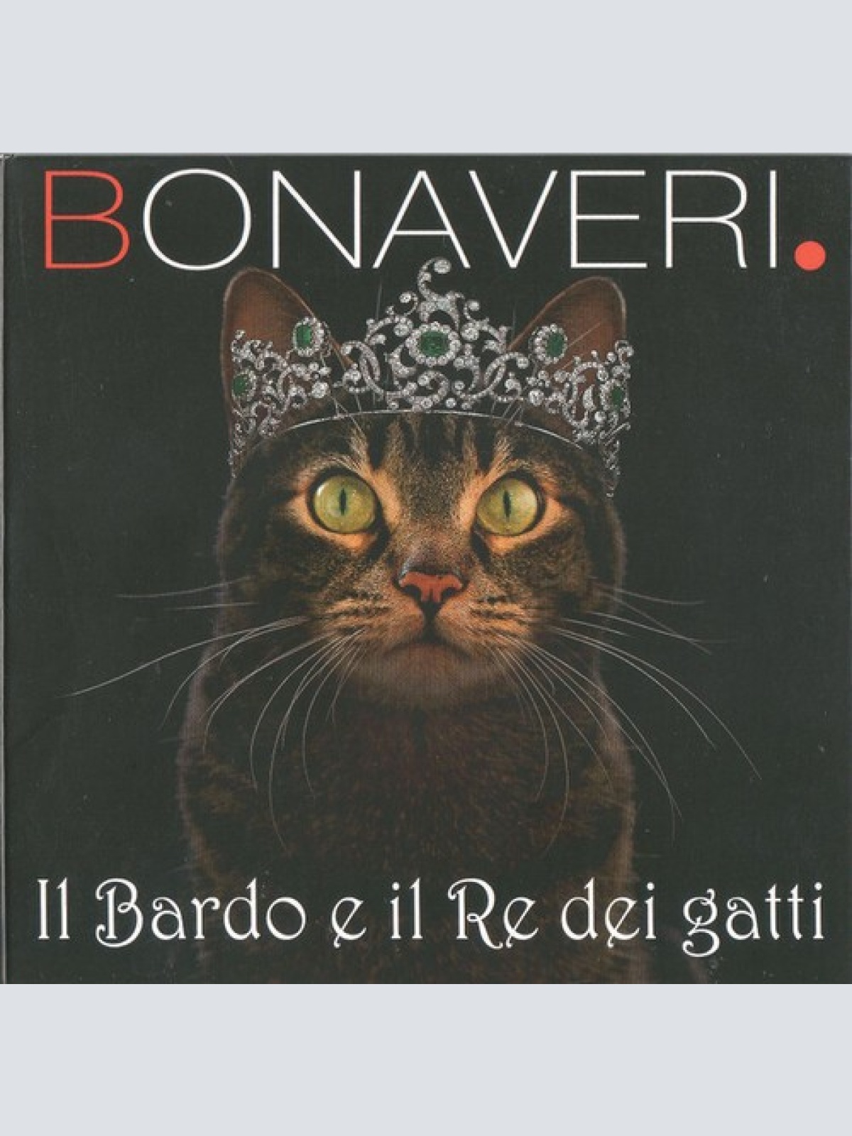 CD, Album Bonaveri* - Il Bardo e il Re dei Gatti