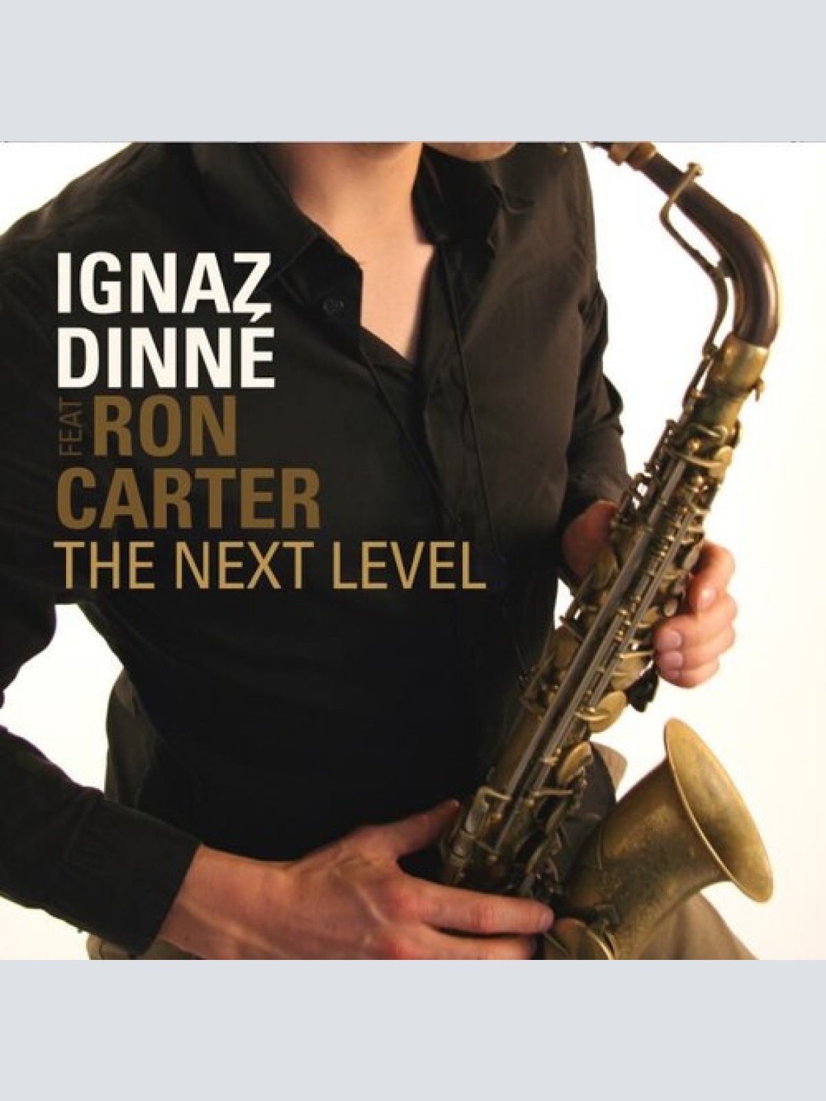 CD, Album Ignaz Dinné, Ron Carter - The Next Level