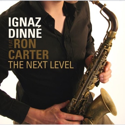 CD, Album Ignaz Dinné, Ron Carter - The Next Level