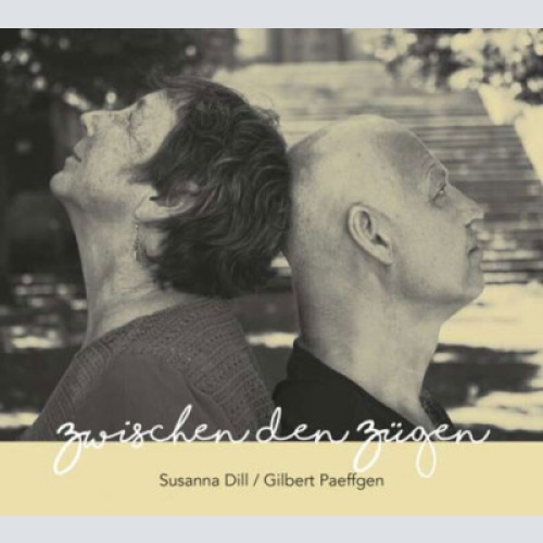 CD, Album Susanna Dill / Gilbert Paeffgen - Zwischen Den Zügen
